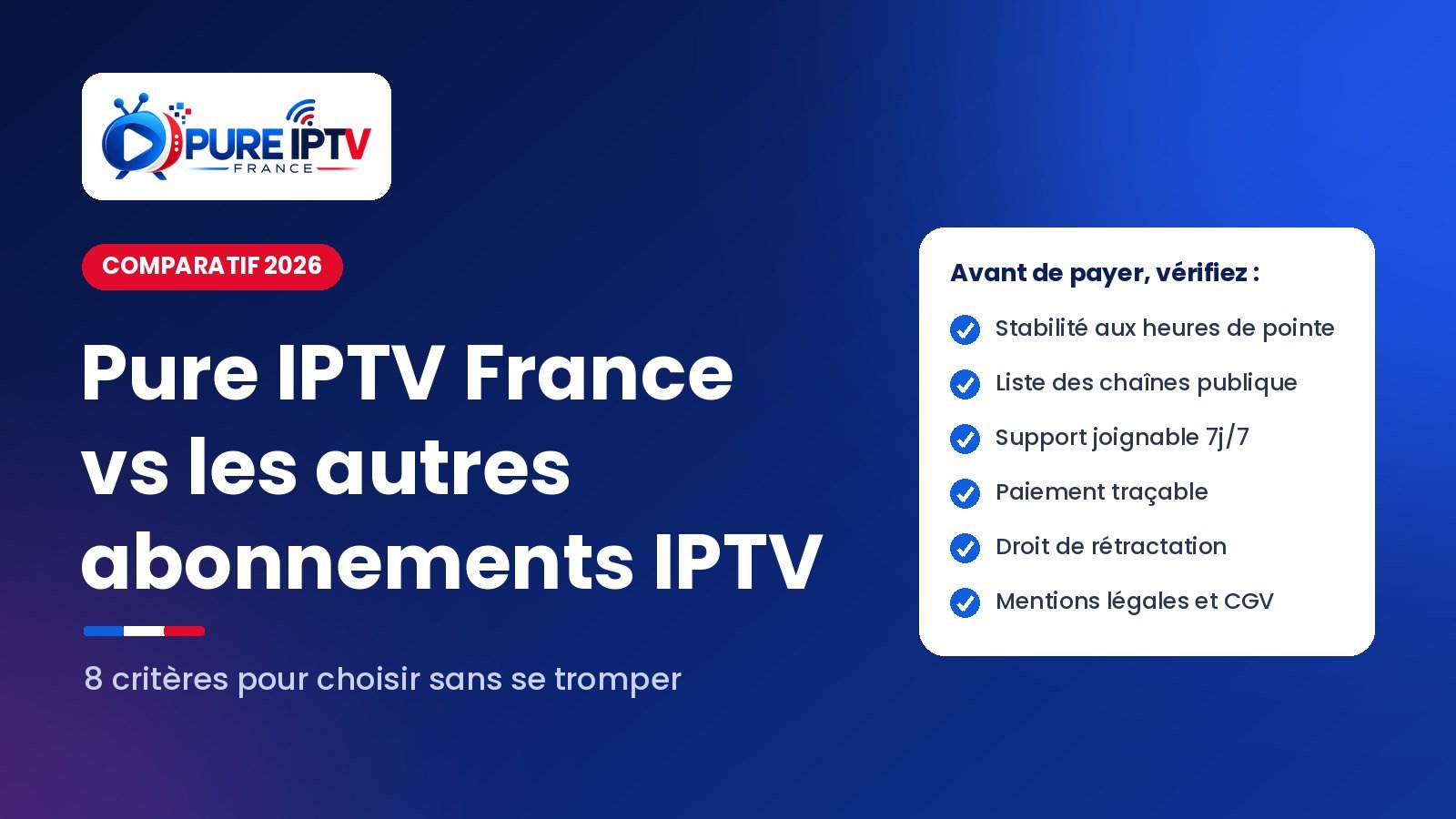 Pure IPTV France vs autres abonnements IPTV Pure IPTV France vs autres abonnements IPTV : comparatif 2026